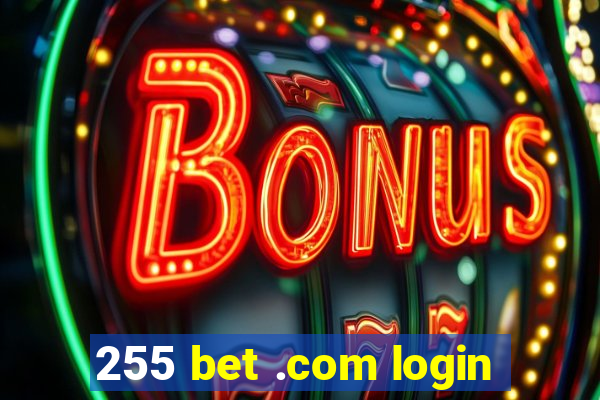 255 bet .com login